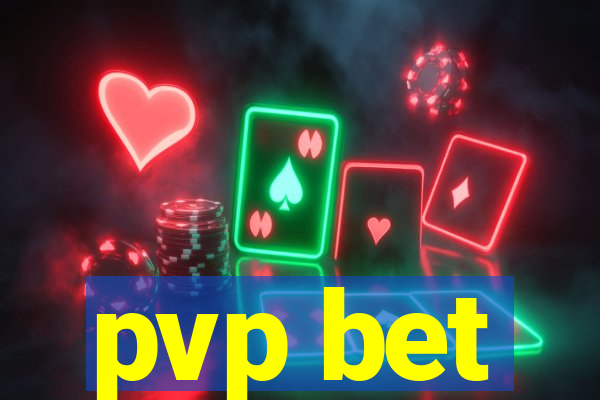 pvp bet